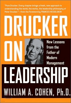 Drucker on Leadership: New Lessons from the Father of Modern Management