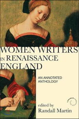 Women Writers in Renaissance England: An Annotated Anthology