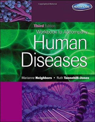 Workbook for Neighbors/Tannehill-Jones' Human Diseases, 3rd