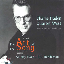 Charlie Haden & Quartet West - The Art Of The Song