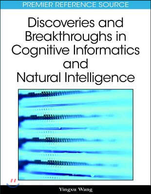 Discoveries and Breakthroughs in Cognitive Informatics and Natural Intelligence