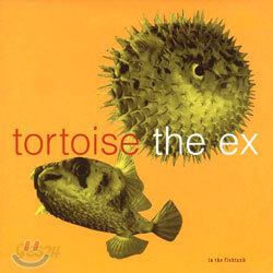 Tortoise + The Ex - In The Fishtank