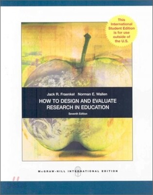 How to Design and Evaluate Research in Education, 7/E