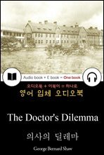 의사의 딜레마 (The Doctor`s Dilemma) 들으면서 읽는 영어 명작 654
