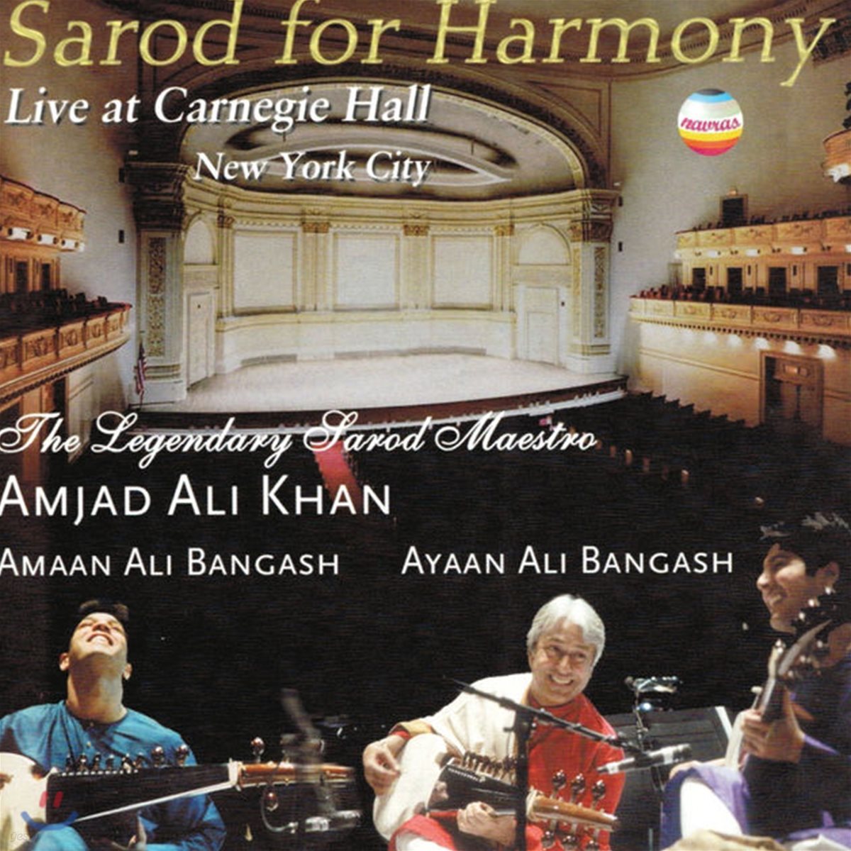 Amjad Ali Khan - Sarod For Harmony: Live at Carnegie Hall