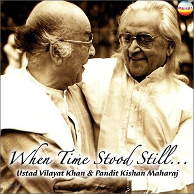 Ustad Vilayat Khan and Pandit Kishan Maharaj - When Time Stood Still