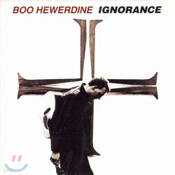 Boo Hewerdine - Ignorance