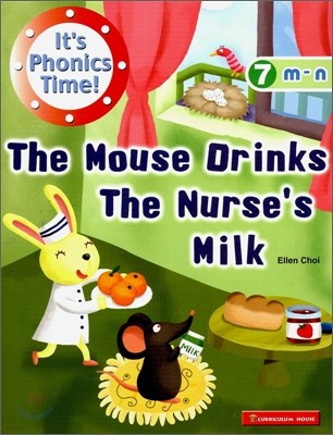 It's Phonics Time 7 M-N : The Mouse Drinks the Nurse's Milk