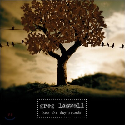 Greg Laswell - How The Day Sounds