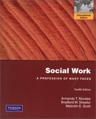 Social Work : A Profession of Many Faces, 12/E