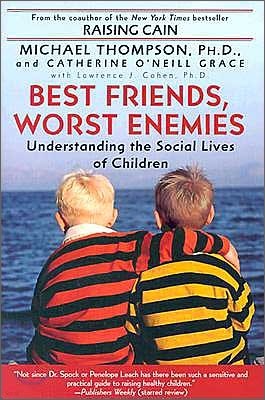 Best Friends, Worst Enemies: Understanding the Social Lives of Children