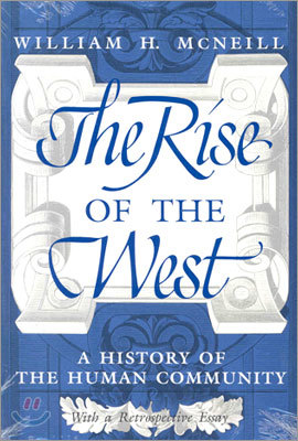 The Rise of the West: A History of the Human Community