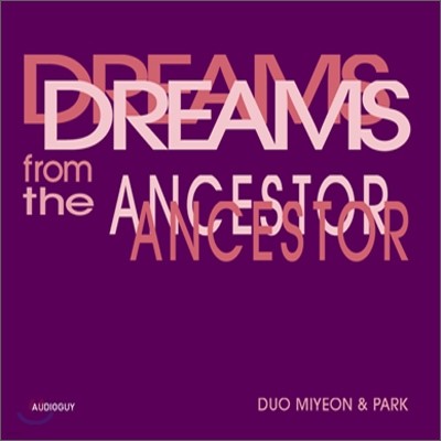 õ, ̿ (Duo Miyeon & Park) - Dreams From The Ancestor