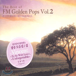 The Best Of FM Golden Pops Vol.2 - ѱ ϴ ˼۸ Ʈ
