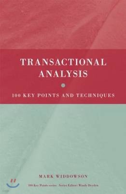 Transactional Analysis: 100 Key Points and Techniques
