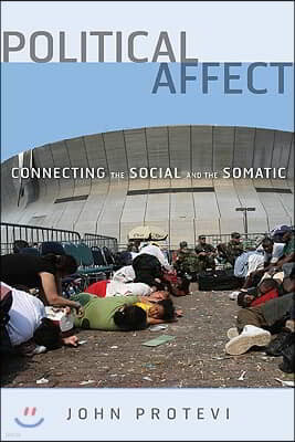 Political Affect: Connecting the Social and the Somatic Volume 7