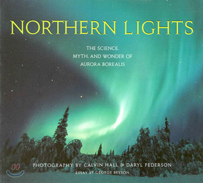 Northern Lights: The Science, Myth, and Wonder of the Aurora Borealis