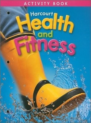 Harcourt Health and Fitness Grade 1 : Activity Book (2007)