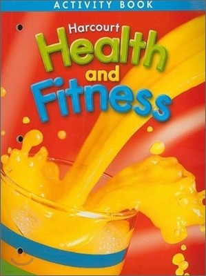 Harcourt Health and Fitness Grade 2 : Activity Book (2007)