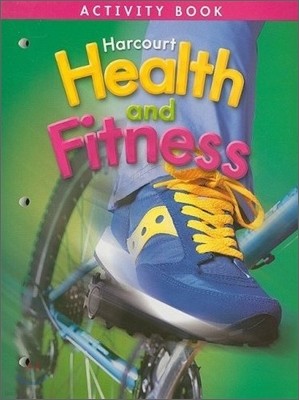 Harcourt Health and Fitness Grade 4 : Activity Book (2007)