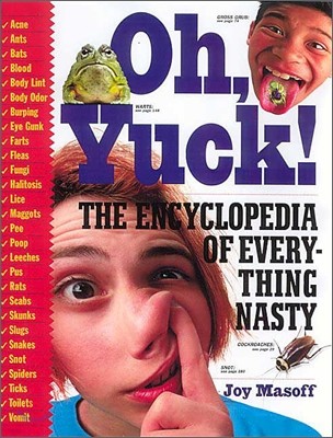 Oh Yuck!: The Encyclopedia of Everything Nasty