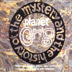 Gong - The Mystery And The History Of The Planet Gong