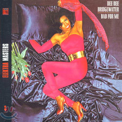 Dee Dee Bridgewater - Bad For Me