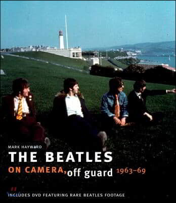 The Beatles: On Camera, Off Guard