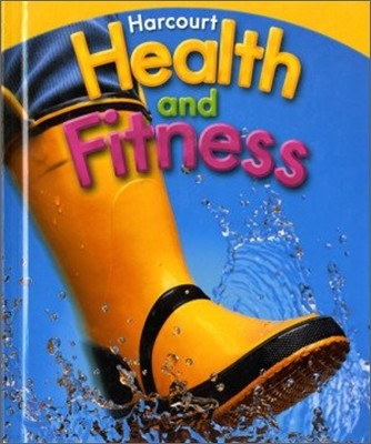 Harcourt Health and Fitness Grade 1 : Student's Book (2007)