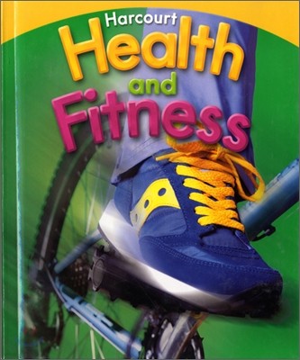 Harcourt Health and Fitness Grade 4 : Student's Book (2007)