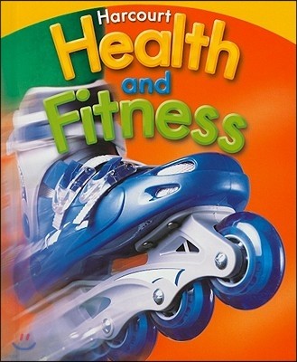 Harcourt Health and Fitness Grade 5 : Student's Book (2007)