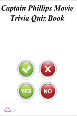 Captain Phillips Movie Trivia Quiz Book