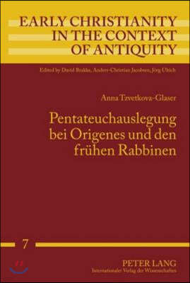 Pentateuchauslegung Bei Origenes Und Den Fruehen Rabbinen