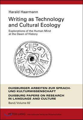 Writing as Technology and Cultural Ecology