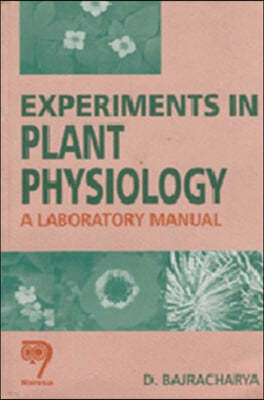 Experiments in Plant Physiology: A Laboratory Manual