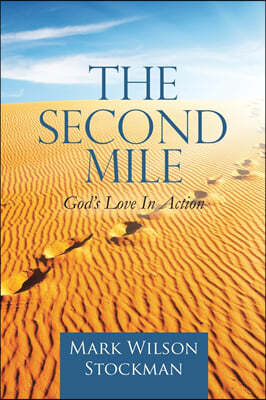 The Second Mile: God's Love In Action.