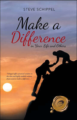 Make a Difference: In Your Life and Others