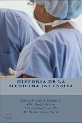 Historia de la Medicina Intensiva