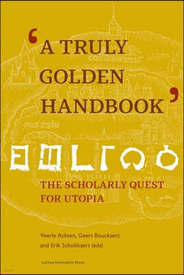 A Truly Golden Handbook": The Scholarly Quest for Utopia