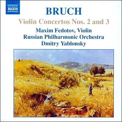 Maxim Fedotov 브루흐: 바이올린 협주곡 2, 3번 (Max Bruch: Violin Concerto No. 2 No.3)