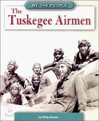 The Tuskegee Airmen