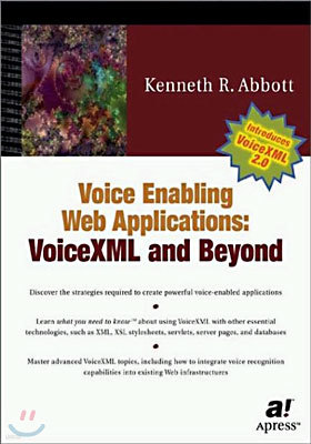 Voice Enabling Web Applications: VoiceXML and Beyond [With CDROM]