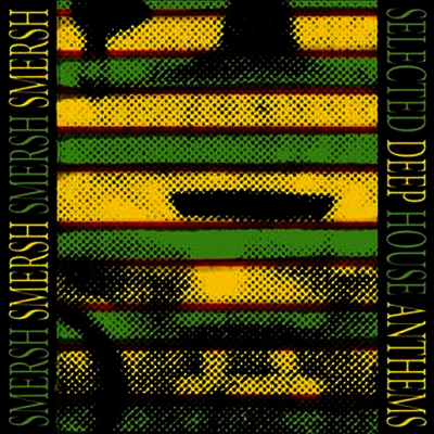 Smersh — Selected Deep House Anthems 앨범 커버