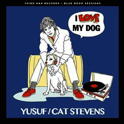 Yusuf,Cat Stevens — I Love My Dog / Matthew & Son 앨범 커버