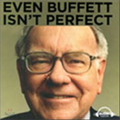 워렌 버핏에게 배우는 투자원칙 (Even Buffett Isn't Perfect)
