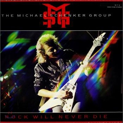 Michael Schenker Group - Rock Will Never Die (Remaster / Bonus Tracks)