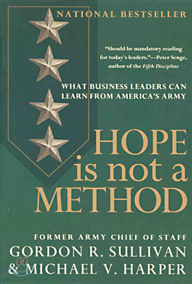 Hope Is Not a Method: What Business Leaders Can Learn from America's Army