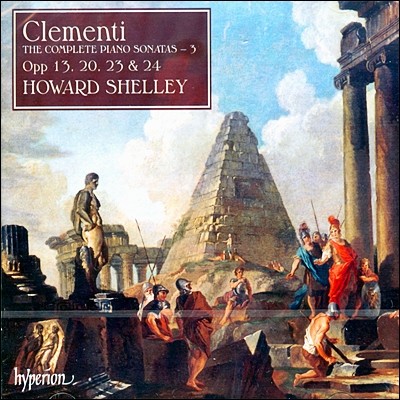 Howard Shelley ŬƼ: ǾƳ ҳŸ  3 (Clementi : Complete Piano Sonatas Vol. 3)