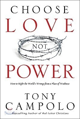 Choose Love Not Power