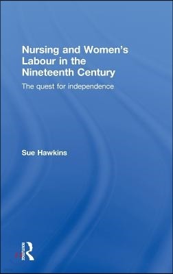 Nursing and Womens Labour in the Nineteenth Century